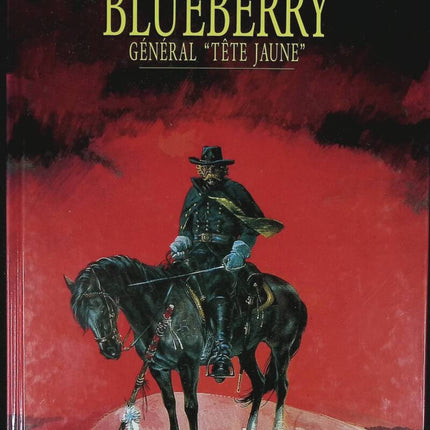 Général Tête Jaune - Blueberry - Tome 10 - Jean-Michel Charlier - 1996 - livre BD