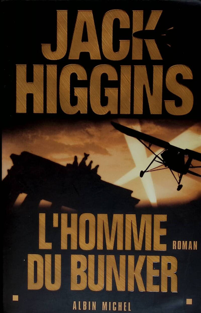 L'homme du bunker - Jack Higgins - 2005 - livre