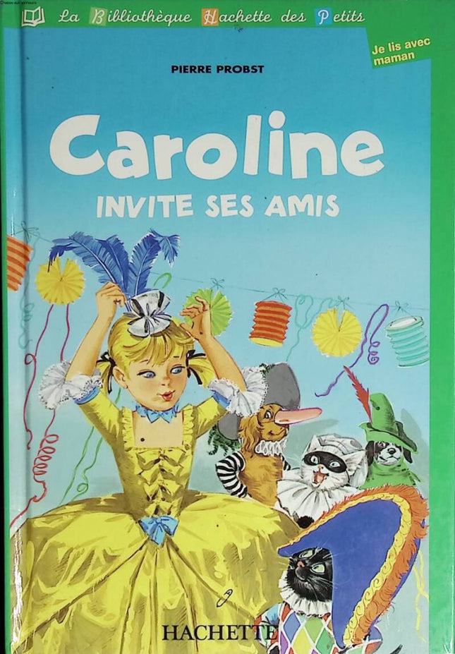 Caroline invite ses amis - Pierre Probst - 2001 - livre