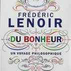 Über das Glück, eine philosophische Reise - Frédéric Lenoir - Buch