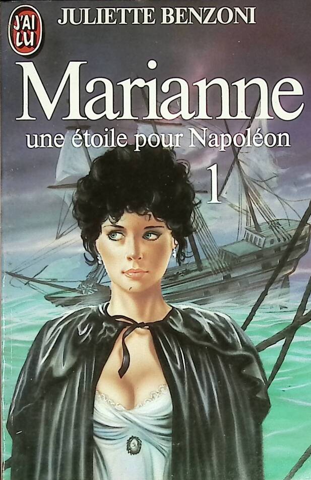 Marianne, a star for Napoleon, volume 1 - Juliette Benzoni - 1983 - book