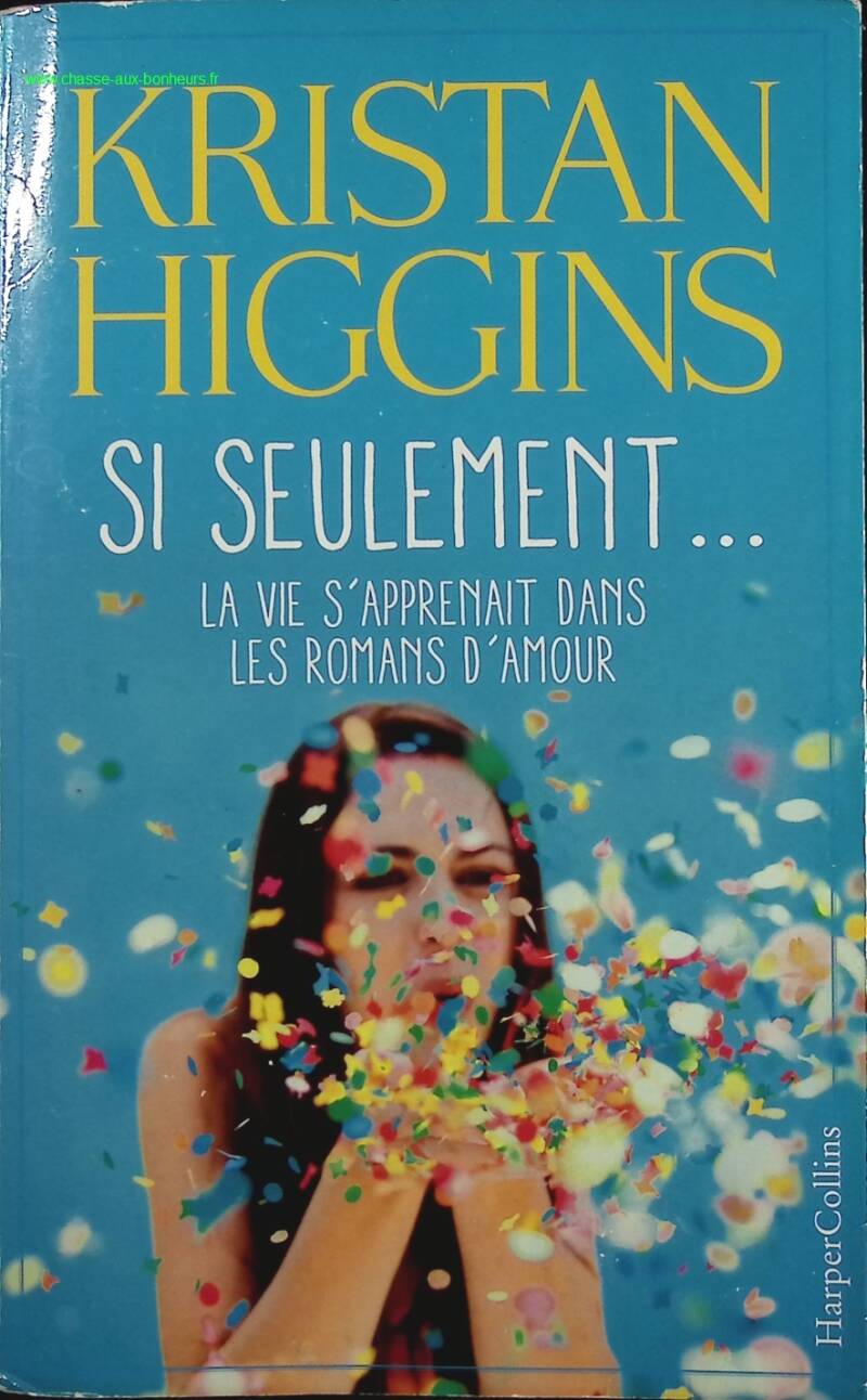 If only... life could be learned from romance novels - Kristan Higgins - Book