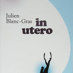 In utero - Julien Blanc-Gras - 2015 - Buch