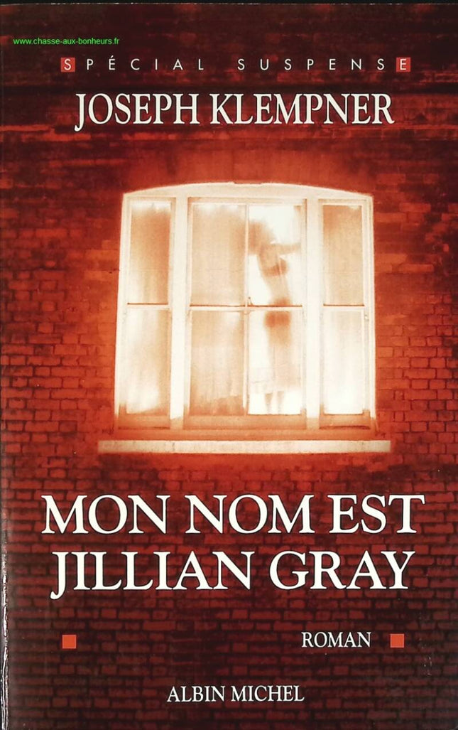 Mon nom est Jillian Gray - Joseph Klempner - livre