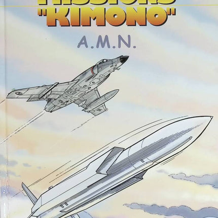 Kimono Missions Volume 7 - AMN - Jean-Yves Brouard Francis Nicole - 2008 - comic book