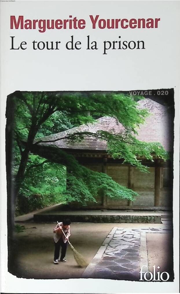 Le tour de la prison - Marguerite Yourcenar - 2013 - livre