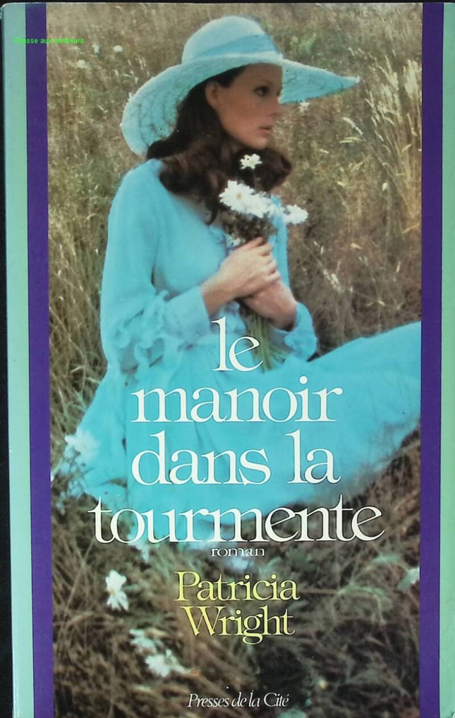 Le manoir dans la tourmente - Patricia Wright - livre