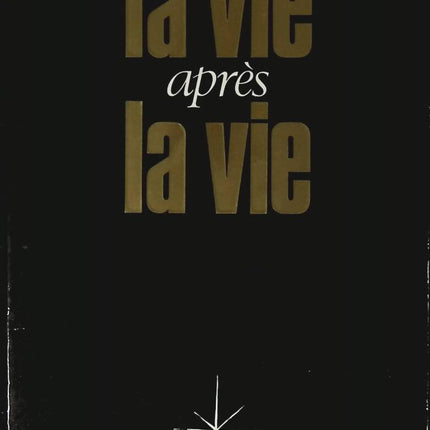 La Vie Après La Vie - Docteur Raymond Moody - livre