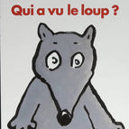 Qui a vu le loup ? - Alex Sanders - 2021 - livre