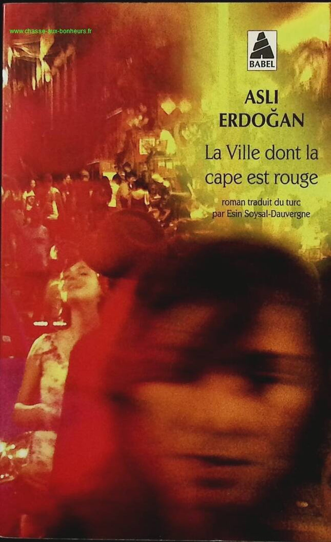 La Ville dont la cape est rouge - Asli Erdogan - Livre