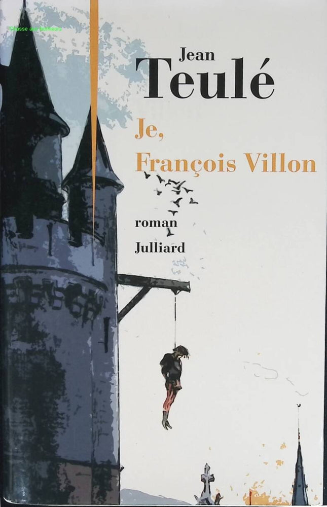 I, François Villon - Jean Teulé - book