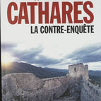 Cathares. La contre-enquête - Brenon Anne - livre