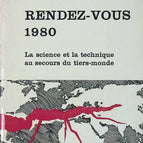 Rendez-vous 1980. Science and technology to the rescue of the Third World. - Pierre Rondière - book