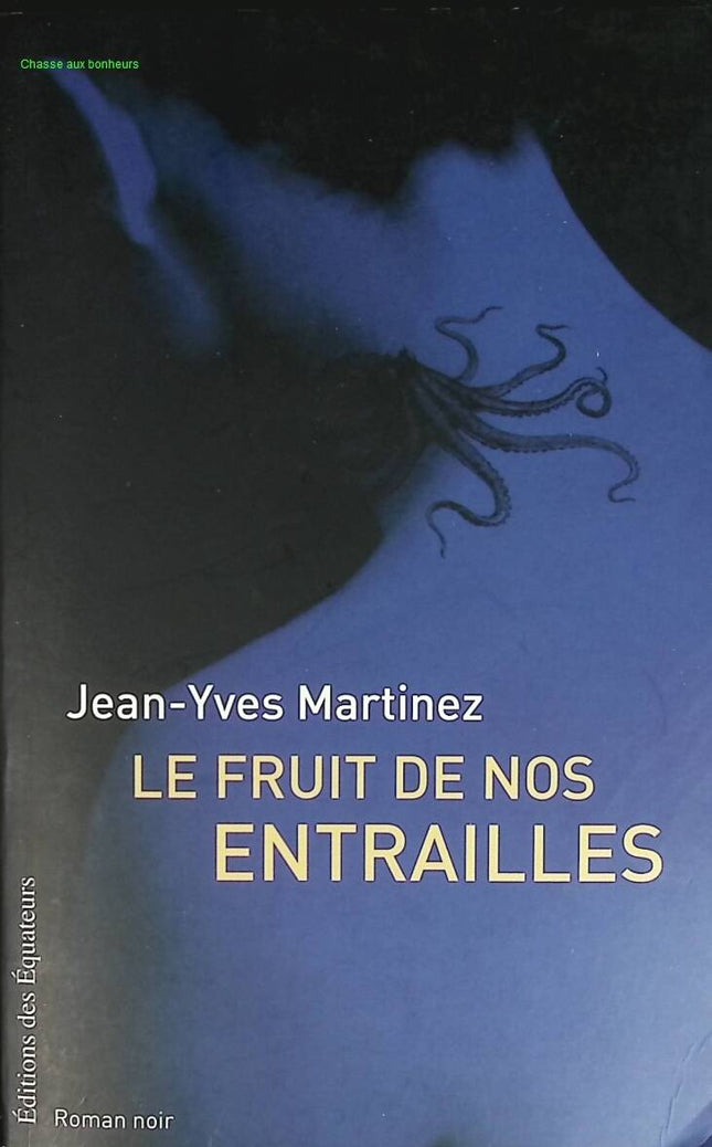 Le fruit de nos entrailles - Jean-Yves Martinez - livre