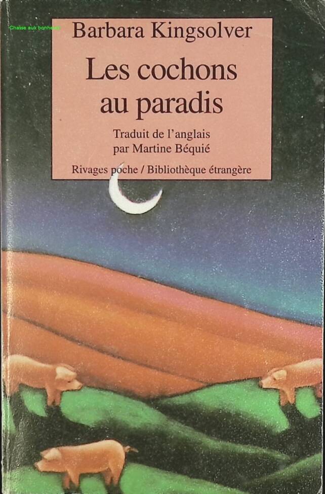 Roman contemporain américain occasion – Les cochons au paradis – Barbara Kingsolver – famille, secrets et résilience - livre