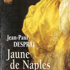 Jaune de Naples - Jean-Paul Desprat - livre