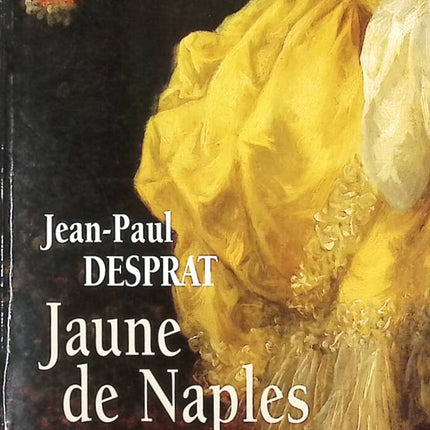 Jaune de Naples - Jean-Paul Desprat - livre