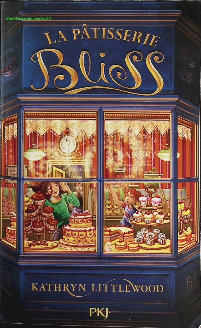 La pâtisserie Bliss - Kathryn Littlewood - livre