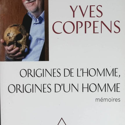 Origins of Man, Origins of a Man - Yves Coppens - book