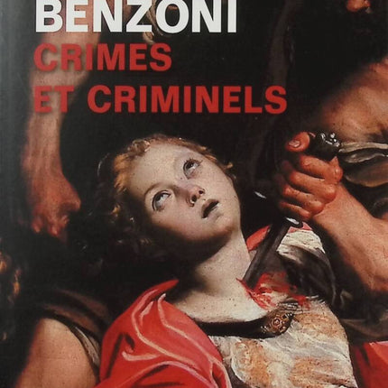 Crimes and Criminals - Juliette Benzoni - Book