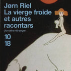 La vierge froide et autres racontars - Jørn Riel - livre