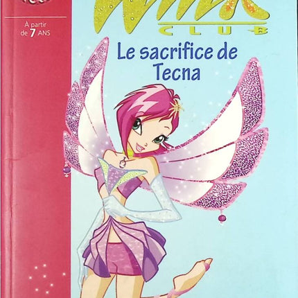 Winx Club Volume 21 - Tecna's Sacrifice - Pink Library - Sophie Marvaud - book