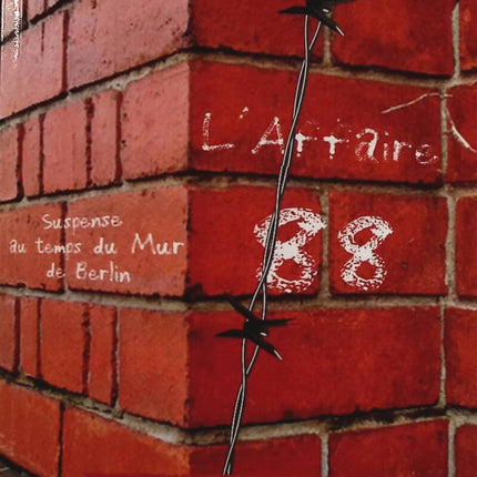 Die Affäre „88“ – Spannung zur Zeit der Berliner Mauer – Ed Nouce – Buch