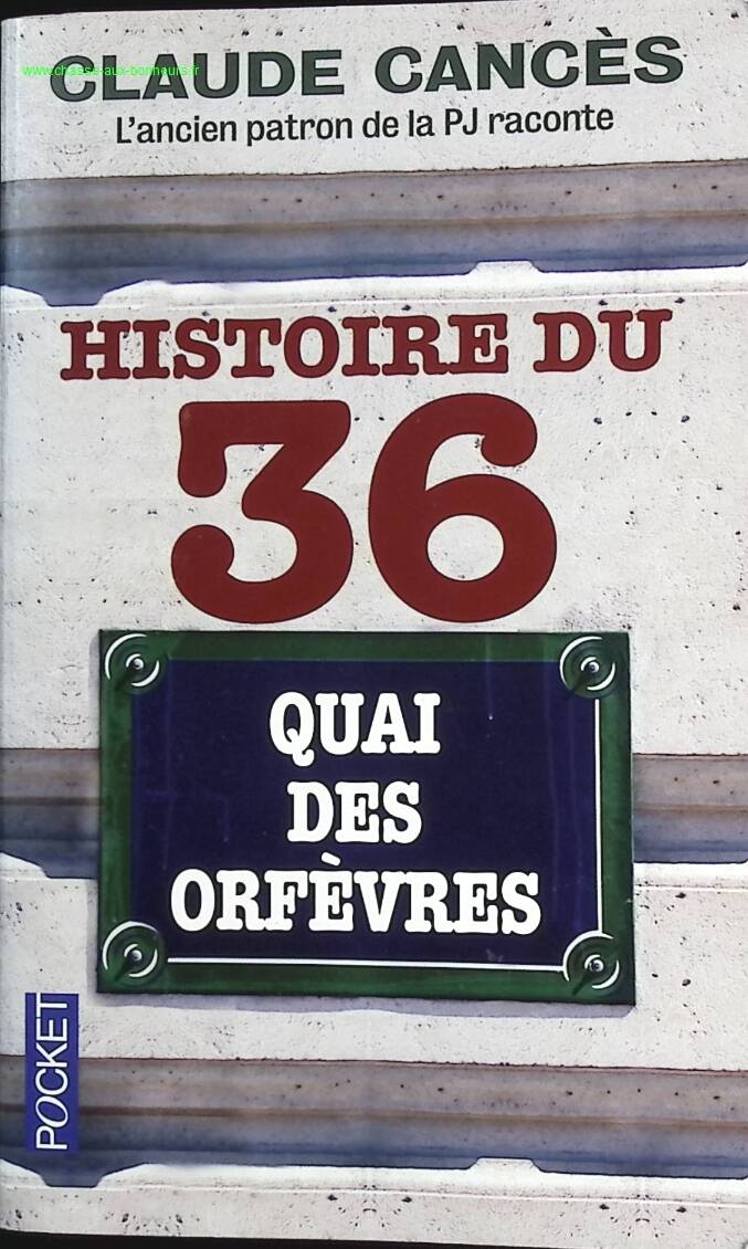 History of 36 Quai des Orfèvres - Claude Cancès - Book
