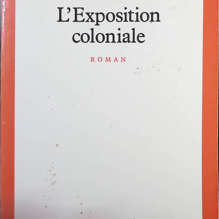 L'Exposition coloniale - Erik Orsenna - Livre