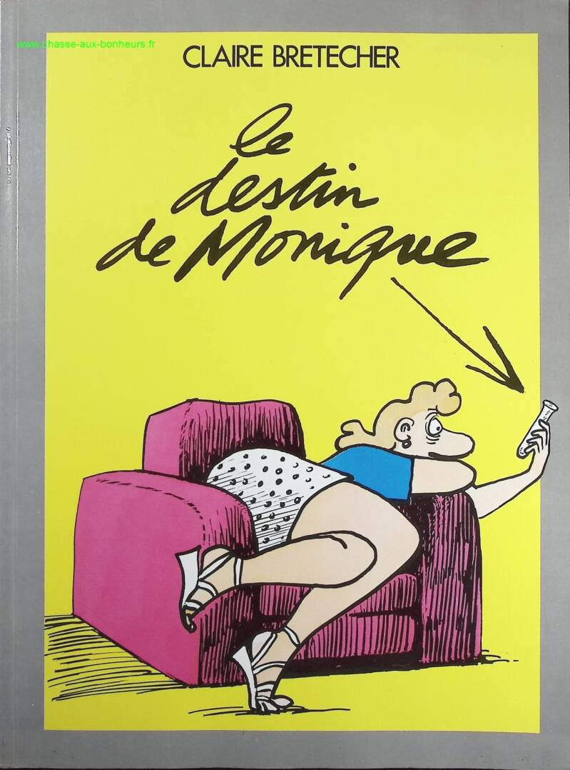 Le destin de Monique - Claire Bretécher - Livre BD