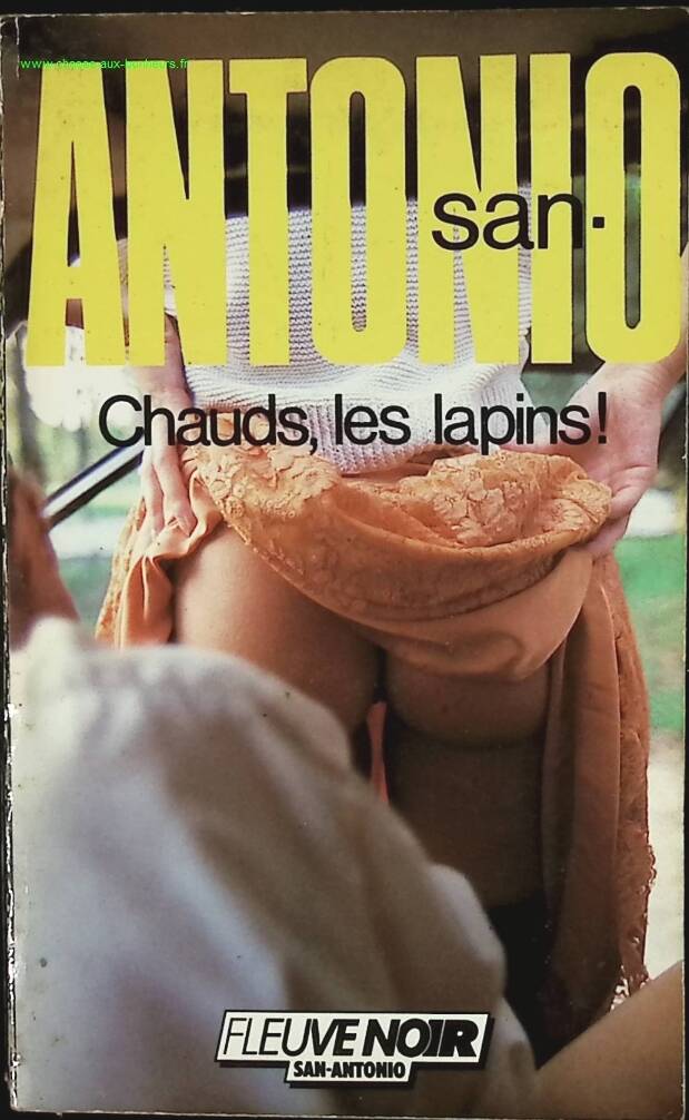 Chauds Les Lapins - San-Antonio - livre