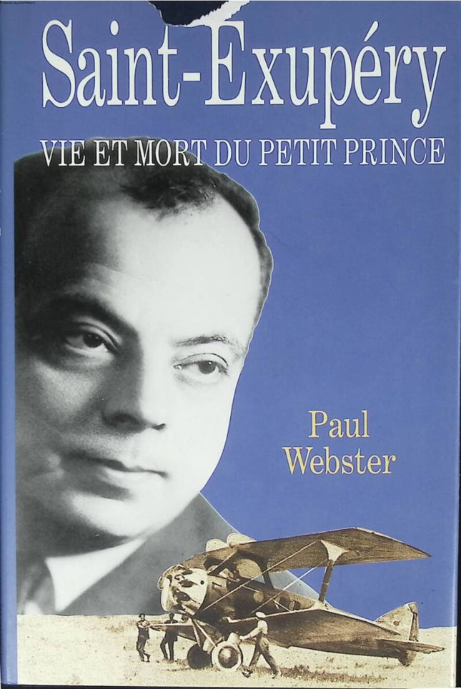 Saint-Exupéry Life and Death of the Little Prince - Webster Paul - 1994 - book