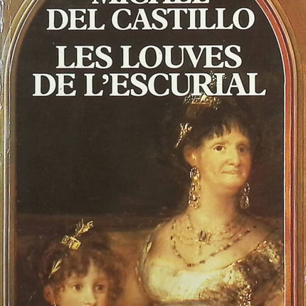 Les Louves de l'Escurial - Michel del Castillo - Livre