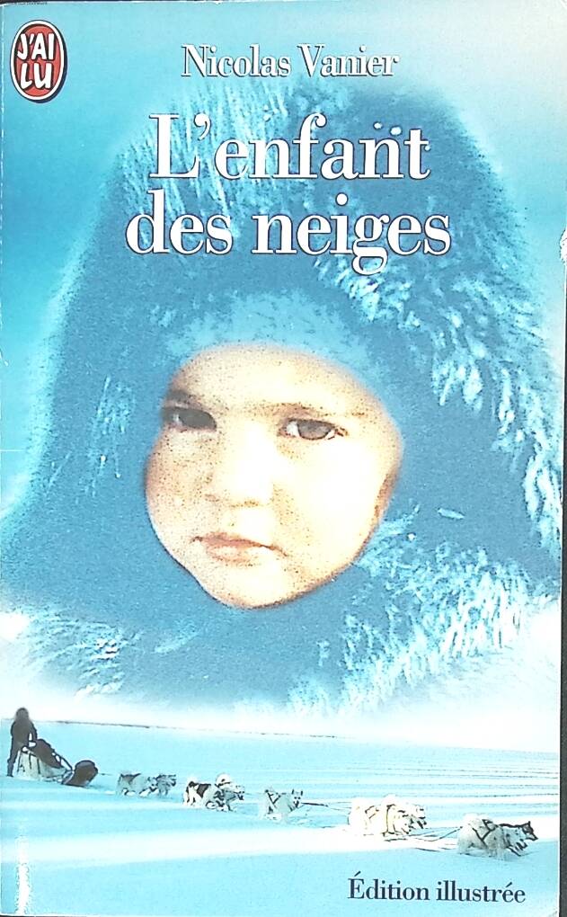 The Snow Child - Illustrated Edition - Nicolas Vanier - 1997 - book