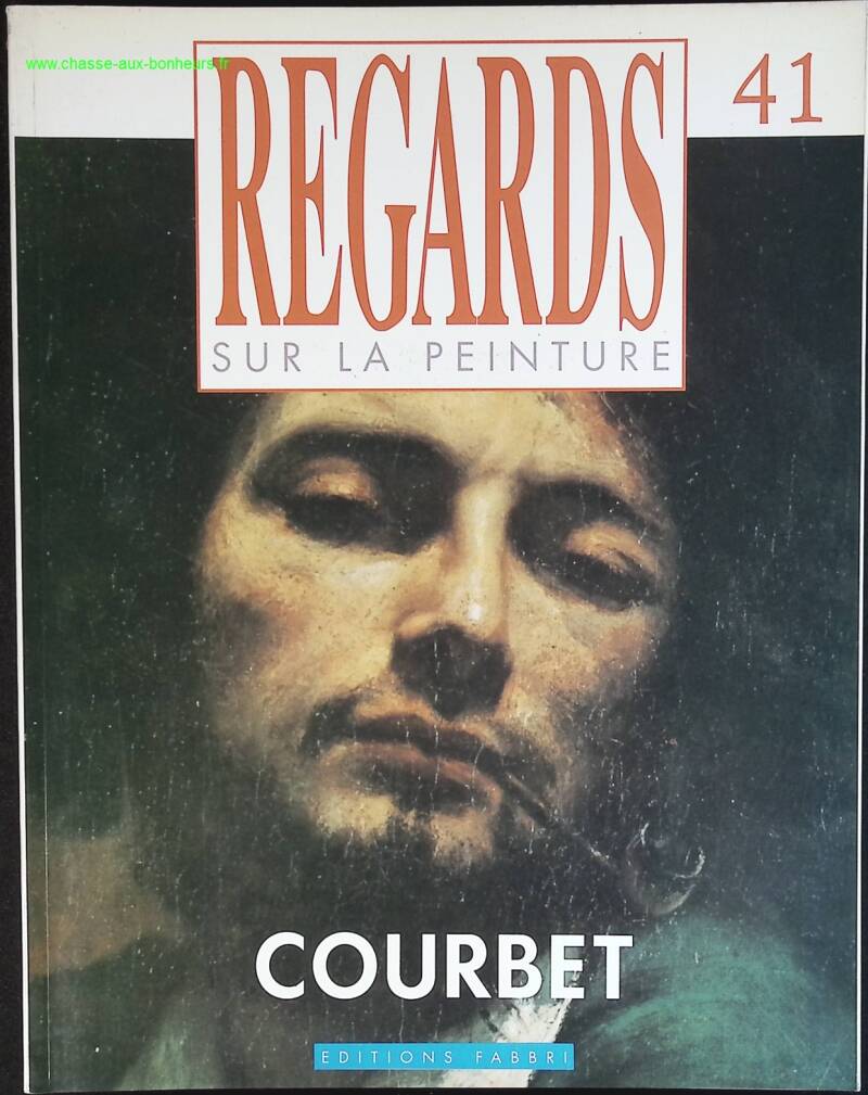 Courbet - Regards sur la peinture - n° 41 - revue magazine