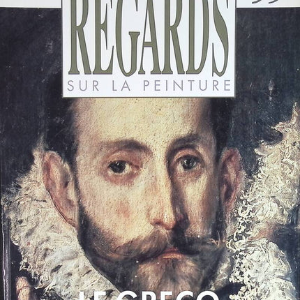 Le Greco - Regards sur la peinture - n° 35 - revue magazine