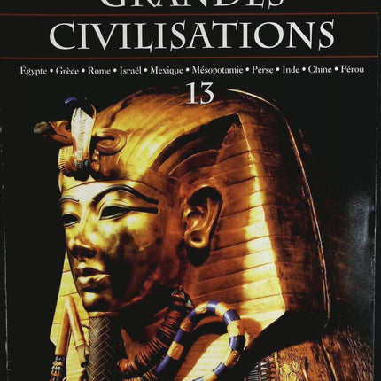 Egypte - Voyage au coeur des grandes civilisations - n° 13 - revue magazine
