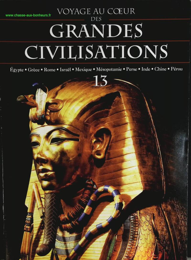 Egypte - Voyage au coeur des grandes civilisations - n° 13 - revue magazine