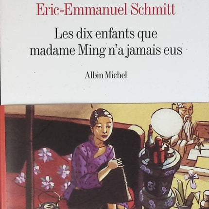 Les Dix enfants que madame Ming n'a jamais eus - Éric-Emmanuel Schmitt - livre