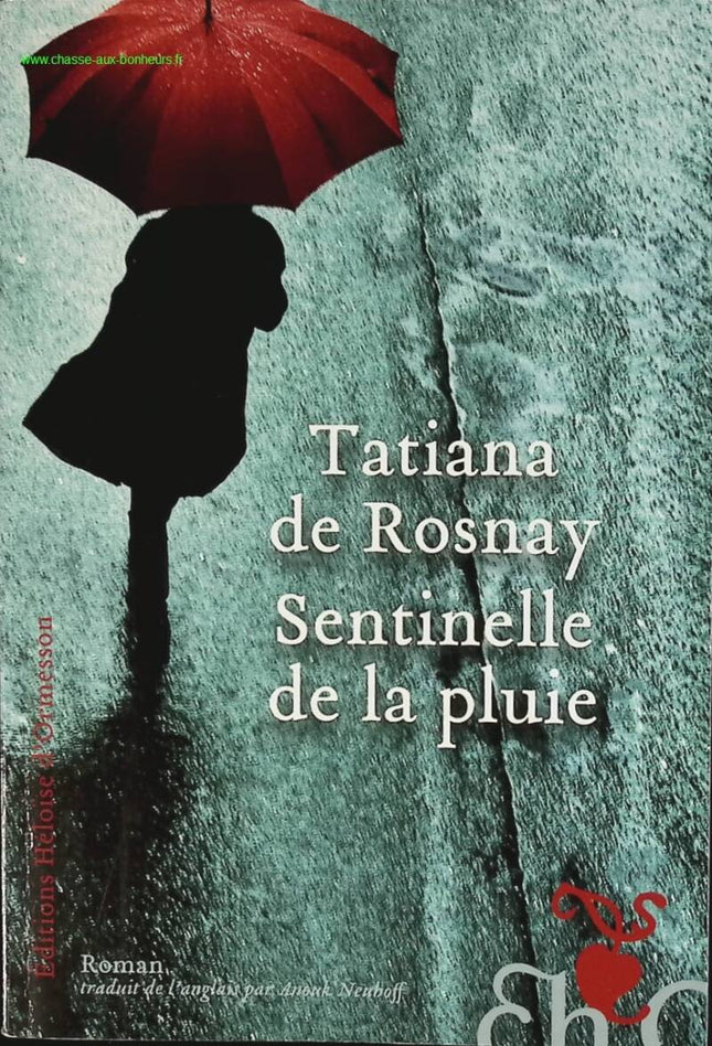 Sentinelle de la pluie - Tatiana de Rosnay - livre