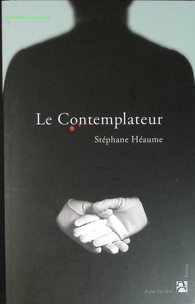 Le Contemplateur - Stéphane Héaume - livre