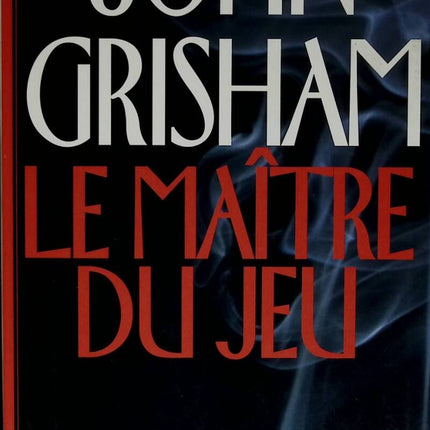 Le maître du jeu - Grisham John - 1998 - livre