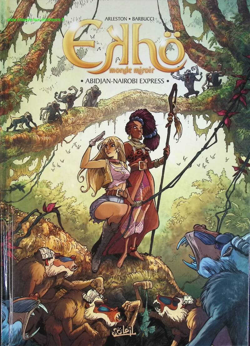 Ekhö Monde Miroir - Tome 9 - Abidjan-Nairobi Express - Christophe Arleston, Alessandro Barbucci - livre BD
