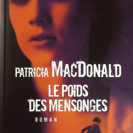 Le Poids Des Mensonges - Patricia Macdonald - Livre