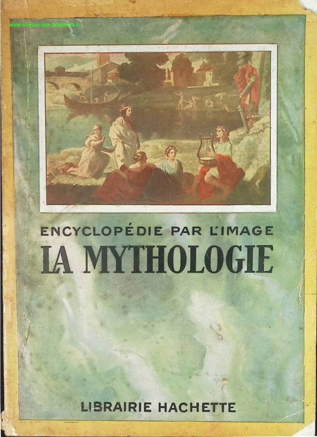 Encyclopédie par l'image - La mythologie - Hachette - livre