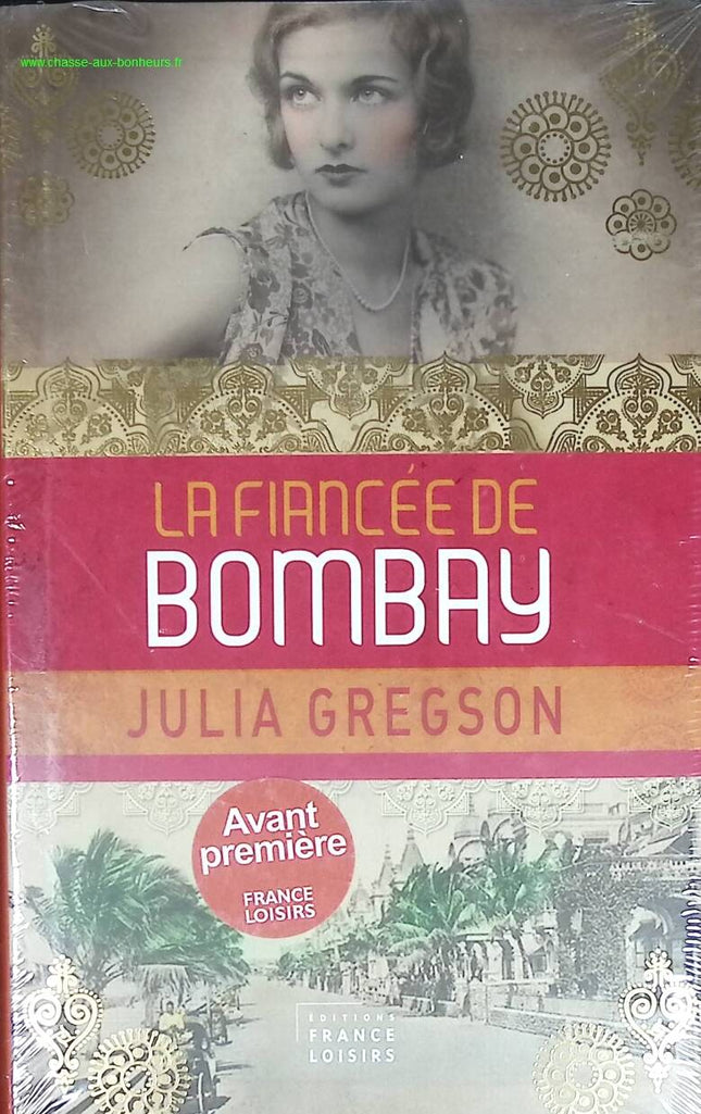 La fiancée de Bombay - Julia Gregson - Roman historique et romance - livre