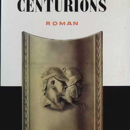 Les centurions - Jean Lartéguy - Livre