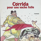 Corrida pour une vache folle - San-Antonio - livre