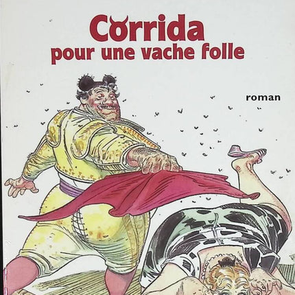 Corrida pour une vache folle - San-Antonio - livre