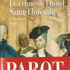 Das Verbrechen im Hôtel de Saint-Florentin – Eine Untersuchung von Nicolas Le Floch – Jean-François Parot – Buch